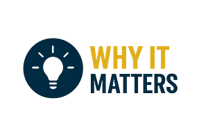 Why It Matters